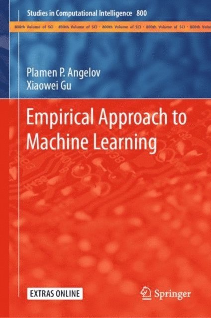 Xiaowei Gu, Plamen P. Angelov - Empirical Approach to Machine Learning, E-bok