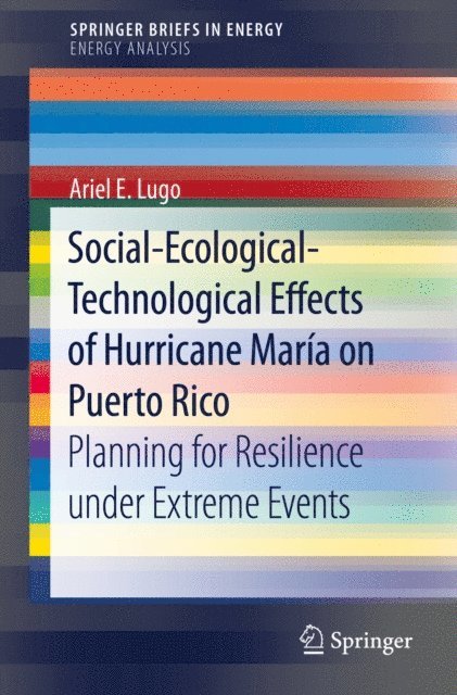 Ariel E. Lugo - Social-Ecological-Technological Effects of Hurricane Maria on Puerto Rico, E-bok