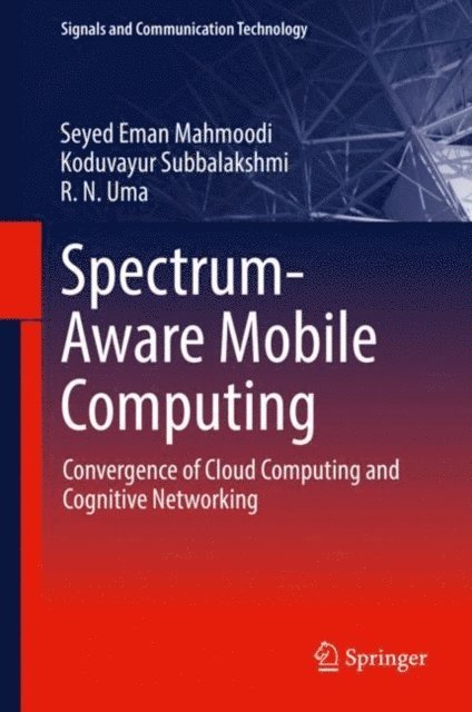R. N. Uma, Koduvayur Subbalakshmi, Seyed Eman Mahmoodi - Spectrum-Aware Mobile Computing, E-bok