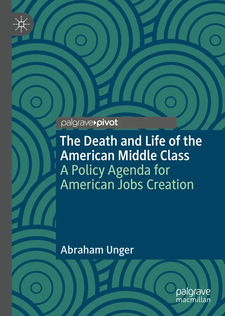 Abraham Unger - Death and Life of the American Middle Class, Inbunden. Tillgänglighet: Lägg i varukorg