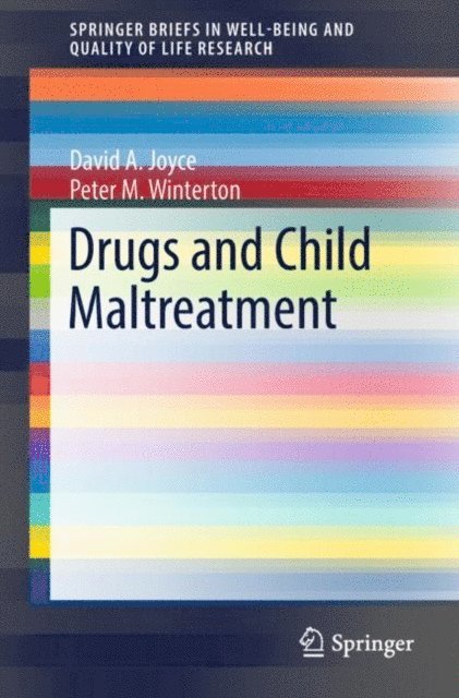 Peter M. Winterton, David A. Joyce - Drugs and Child Maltreatment, E-bok