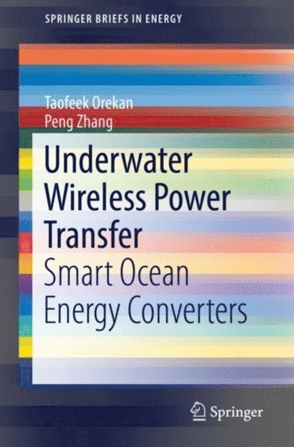 Peng Zhang, Taofeek Orekan - Underwater Wireless Power Transfer, E-bok
