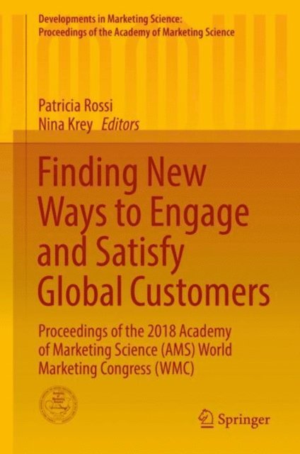 Nina Krey, Patricia Rossi - Finding New Ways to Engage and Satisfy Global Customers, E-bok