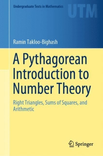 Ramin Takloo-Bighash - Pythagorean Introduction to Number Theory, E-bok