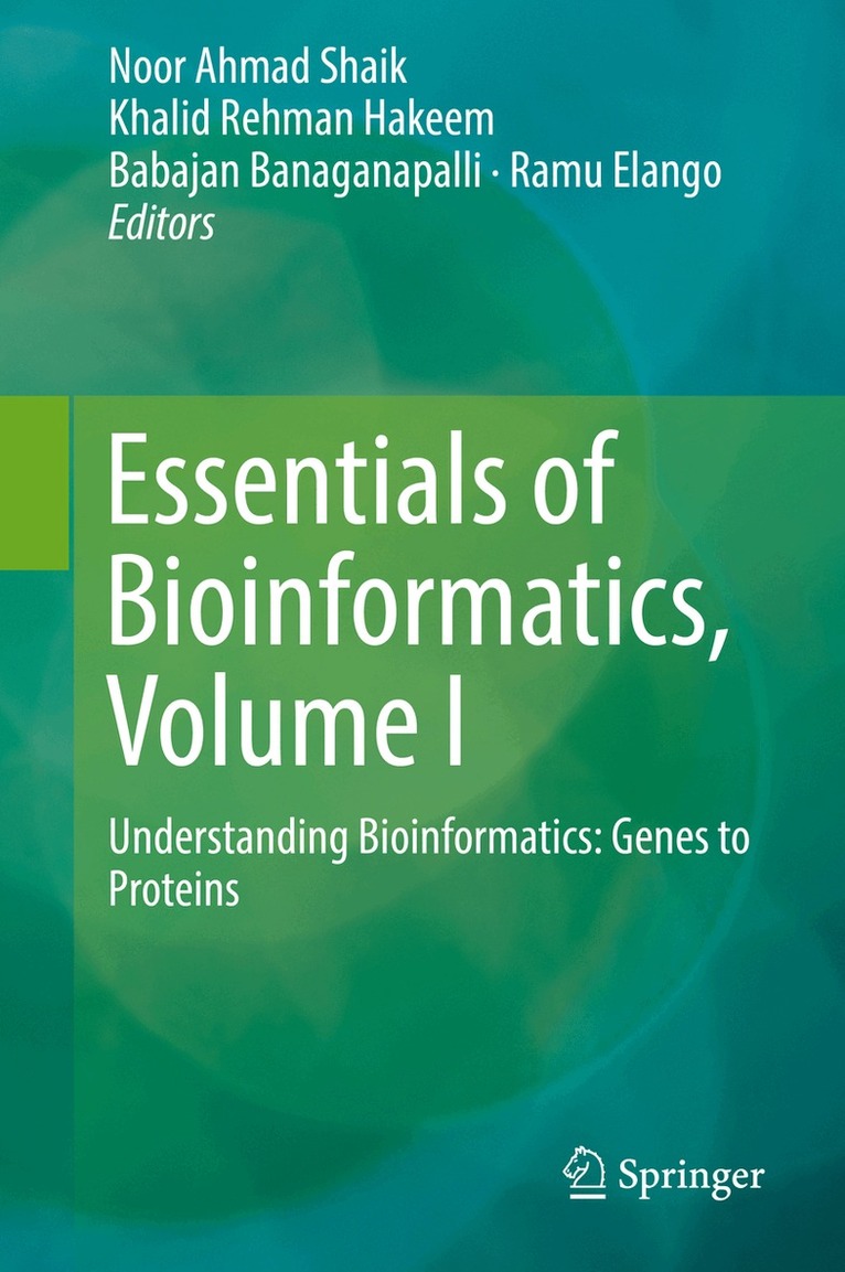 Noor Ahmad Shaik, Khalid Rehman Hakeem, Babajan Banaganapalli, Ramu Elango - Essentials of Bioinformatics, Volume I, Inbunden