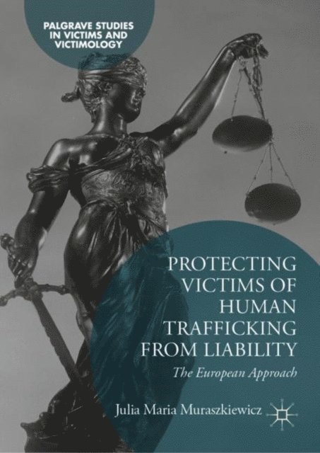 Julia Maria Muraszkiewicz - Protecting Victims of Human Trafficking From Liability, E-bok