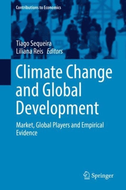 Liliana Reis, Tiago Sequeira - Climate Change and Global Development, E-bok