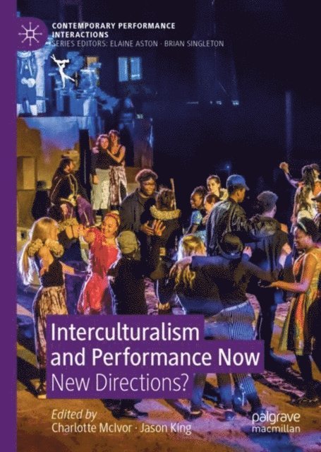 Jason King, Charlotte McIvor - Interculturalism and Performance Now, E-bok