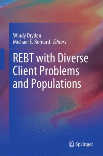 Michael E. Bernard, Windy Dryden - REBT with Diverse Client Problems and Populations, E-bok