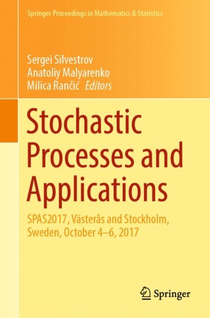 Milica Rancic, Anatoliy Malyarenko, Sergei Silvestrov - Stochastic Processes and Applications, E-bok