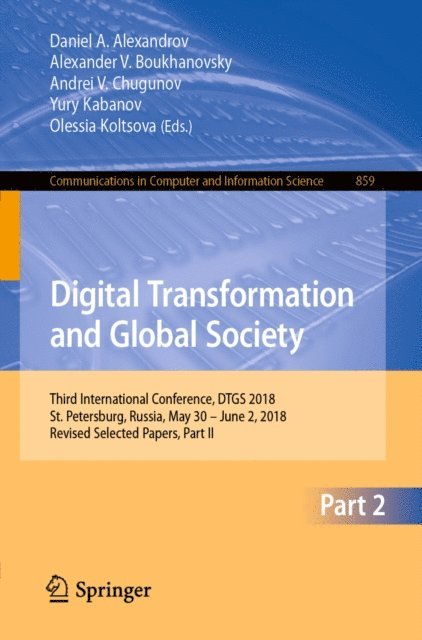 Olessia Koltsova, Yury Kabanov, Andrei V. Chugunov, Alexander V. Boukhanovsky, Daniel A. Alexandrov - Digital Transformation and Global Society, E-bok