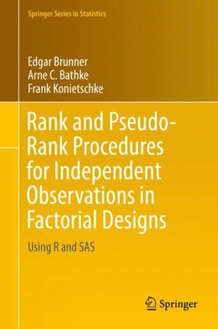 Frank Konietschke, Arne C. Bathke, Edgar Brunner - Rank and Pseudo-Rank Procedures for Independent Observations in Factorial Designs, E-bok
