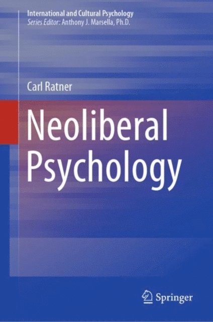 Carl Ratner - Neoliberal Psychology, E-bok