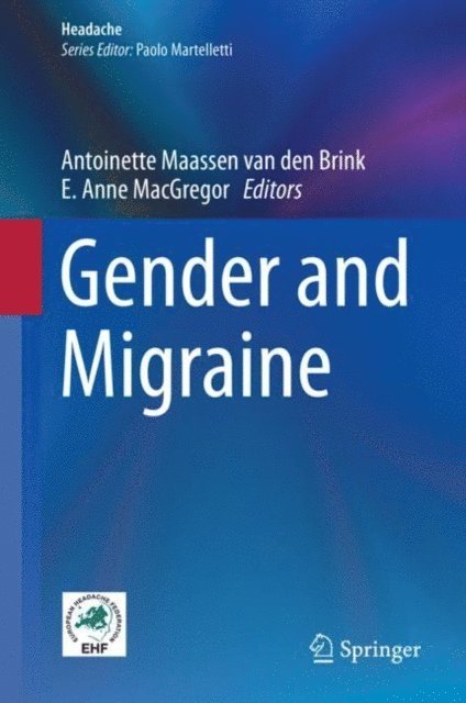 E. Anne MacGregor, Antoinette Maassen van den Brink - Gender and Migraine, E-bok