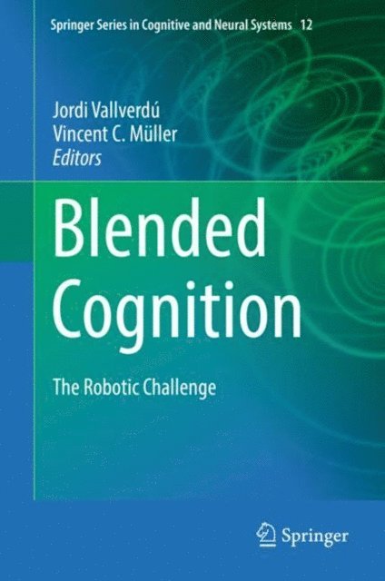 Vincent C. Muller, Jordi Vallverdu - Blended Cognition, E-bok