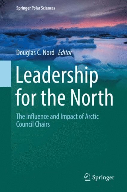 Douglas C. Nord - Leadership for the North, E-bok