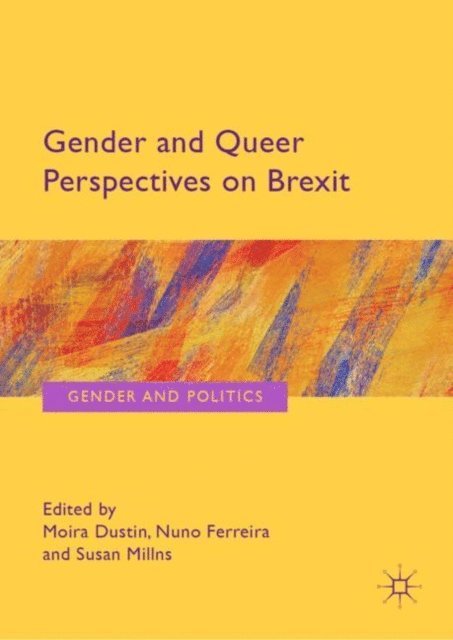 Susan Millns, Nuno Ferreira, Moira Dustin - Gender and Queer Perspectives on Brexit, E-bok