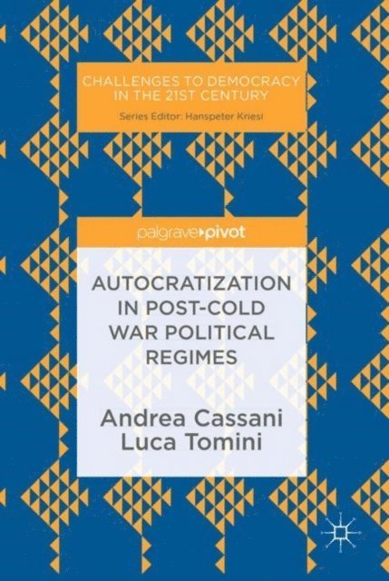 Luca Tomini, Andrea Cassani - Autocratization in post-Cold War Political Regimes, E-bok
