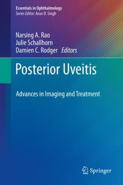 Damien C. Rodger, Julie Schallhorn, Narsing A. Rao - Posterior Uveitis, E-bok