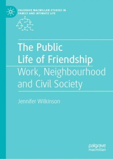 Jennifer Wilkinson - Public Life of Friendship, E-bok
