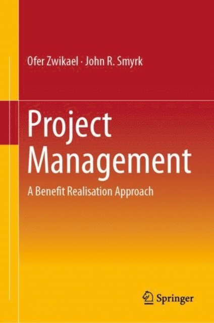 John R. Smyrk, Ofer Zwikael - Project Management, E-bok