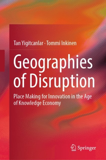 Tommi Inkinen, Tan Yigitcanlar - Geographies of Disruption, E-bok