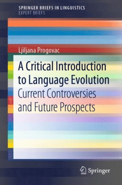 Ljiljana Progovac - Critical Introduction to Language Evolution, E-bok