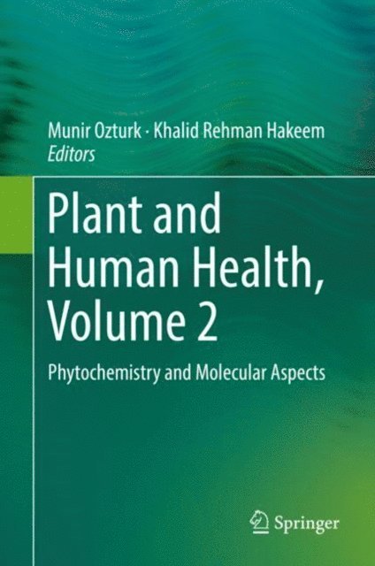Khalid Rehman Hakeem, Munir Ozturk - Plant and Human Health, Volume 2, E-bok