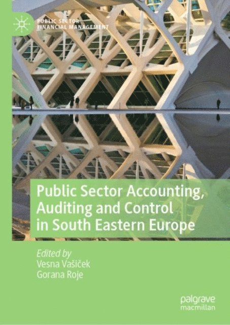 Gorana Roje, Vesna Vasicek - Public Sector Accounting, Auditing and Control in South Eastern Europe, E-bok