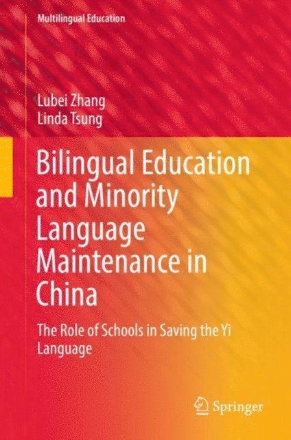 Linda Tsung, Lubei Zhang - Bilingual Education and Minority Language Maintenance in China, E-bok
