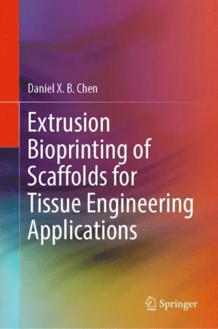 Extrusion Bioprinting of Scaffolds for Tissue Engineering Applications