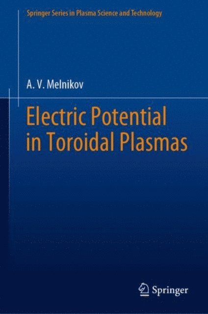 A.V. Melnikov - Electric Potential in Toroidal Plasmas, E-bok