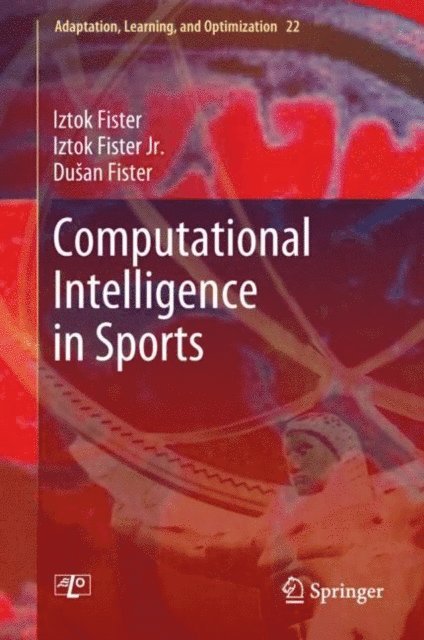 Dusan Fister, Iztok Fister Jr., Iztok Fister - Computational Intelligence in Sports, E-bok