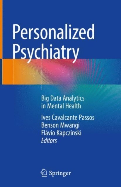Flavio Kapczinski, Benson Mwangi, Ives Cavalcante Passos - Personalized Psychiatry, E-bok