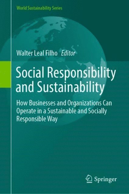 Walter Leal Filho - Social Responsibility and Sustainability, E-bok