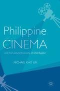 Philippine Cinema and the Cultural Economy of Distribution