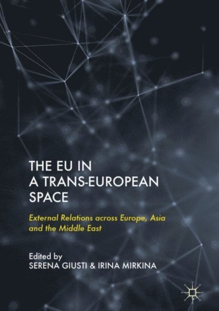 Irina Mirkina, Serena Giusti - EU in a Trans-European Space, E-bok