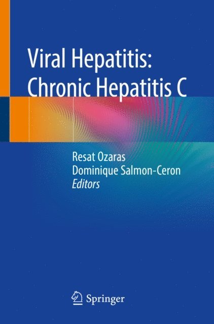 Dominique Salmon-Ceron, Resat Ozaras - Viral Hepatitis: Chronic Hepatitis C, E-bok. Tillgänglighet: Lägg i varukorg