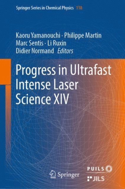 Didier Normand, Li Ruxin, Marc Sentis, Philippe Martin, Kaoru Yamanouchi - Progress in Ultrafast Intense Laser Science XIV, E-bok