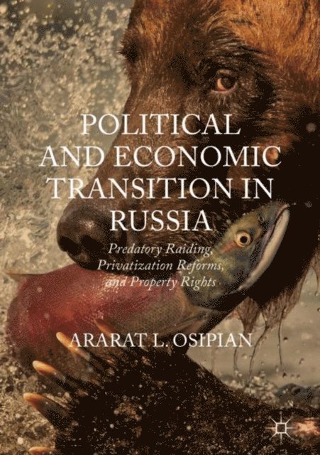 Ararat L. Osipian - Political and Economic Transition in Russia, E-bok