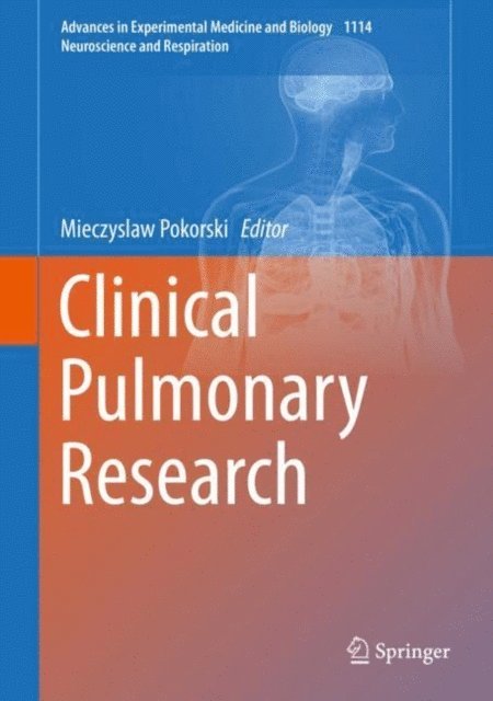 Mieczyslaw Pokorski - Clinical Pulmonary Research, E-bok