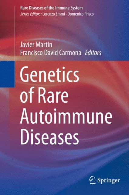 Francisco David Carmona, Javier Martin - Genetics of Rare Autoimmune Diseases, E-bok