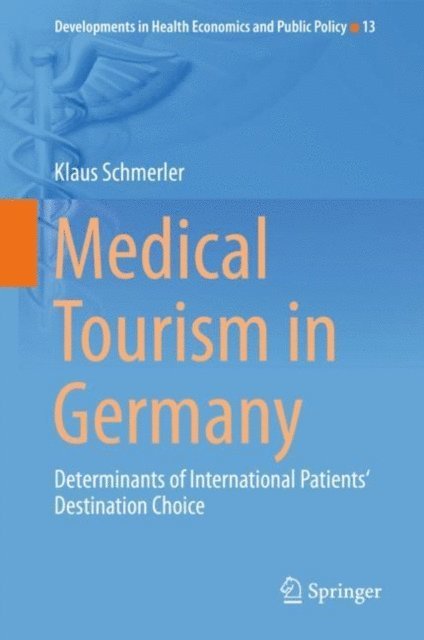 Klaus Schmerler - Medical Tourism in Germany, E-bok