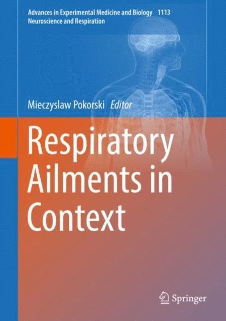 Mieczyslaw Pokorski - Respiratory Ailments in Context, E-bok