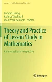 Theory and Practice of Lesson Study in Mathematics
