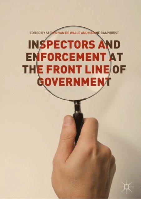 Nadine Raaphorst, Steven Van de Walle - Inspectors and Enforcement at the Front Line of Government, E-bok