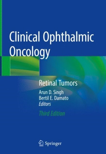 Bertil E. Damato, Arun D. Singh - Clinical Ophthalmic Oncology, E-bok