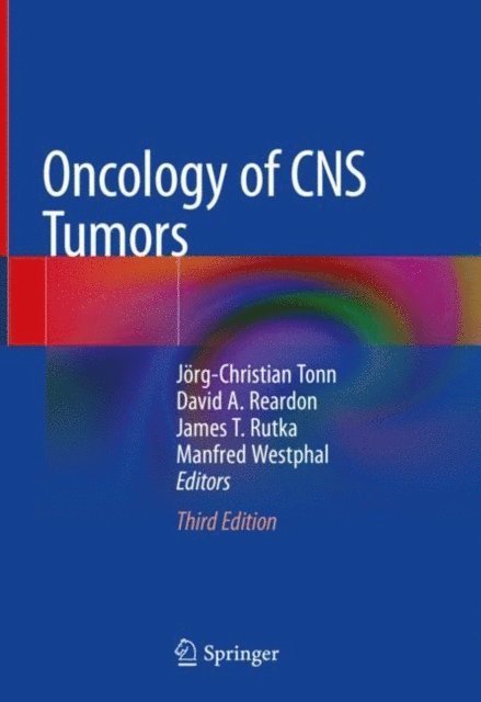 Manfred Westphal, James T. Rutka, David A. Reardon, Jorg-Christian Tonn - Oncology of CNS Tumors, E-bok