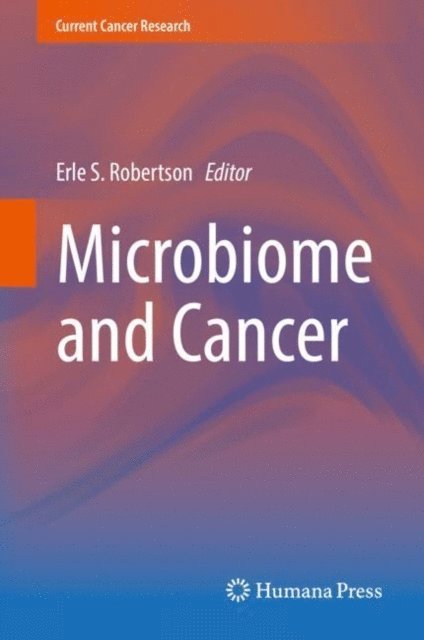 Erle S. Robertson - Microbiome and Cancer, E-bok