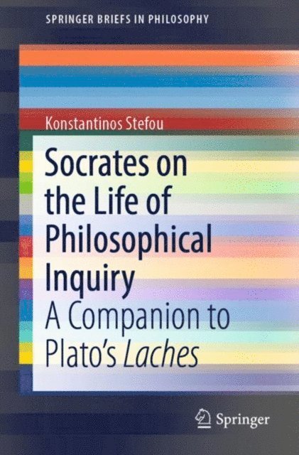Konstantinos Stefou - Socrates on the Life of Philosophical Inquiry, E-bok